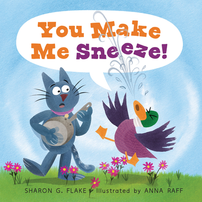 You Make Me Sneeze! (Duck and Cat) Cover Image