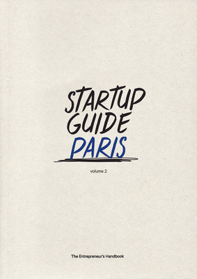 Startup Guide Paris Vol.2 By Startup Guide (Editor) Cover Image