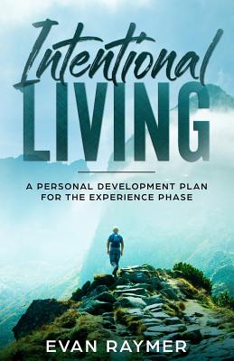 Cover for Intentional Living: A Personal Development Plan for the Experience Phase