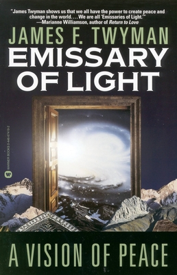 Emissary of Light: A Vision of Peace By James F. Twyman Cover Image