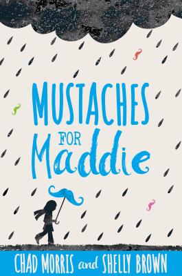 Mustaches for Maddie By Chad Morris, Shelly Brown Cover Image