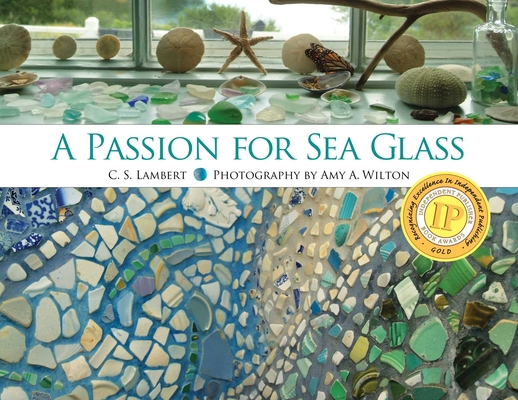 A Passion for Sea Glass By C. S. Lambert Cover Image