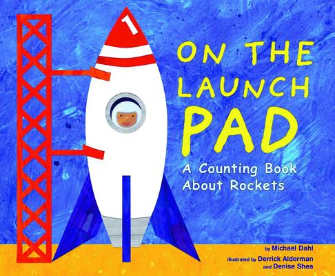 On the Launch Pad: A Counting Book about Rockets (Know Your Numbers) Cover Image