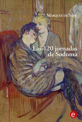 Las 120 jornadas de Sodoma (Narrativa74 #22)