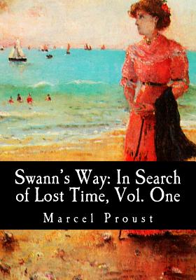 Swann's Way: In Search of Lost Time, Vol. One By C. K. Scott Moncrieff (Translator), Marcel Proust Cover Image