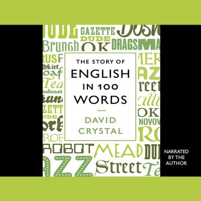 The Story of English in 100 Words Cover Image