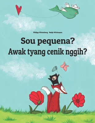 Sou pequena? Awak tyang cenik nggih?: Brazilian Portuguese-Balinese/Bali (Basa Bali): Children's Picture Book (Bilingual Edition) (Livros Bil)