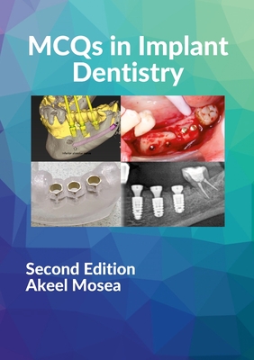 MCQs in Implant Dentistry By Akeel Mosea Cover Image