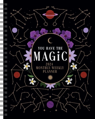 You Have the Magic 12-Month 2024 Weekly Planner Calendar
