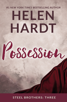 Possession (Steel Brothers Saga #3) By Helen Hardt Cover Image