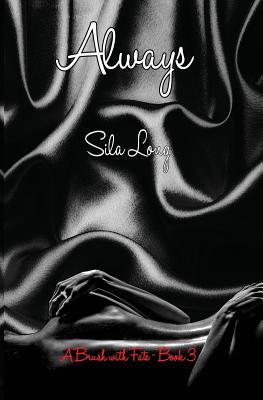 Always: A Brush with Fate Book 3 By Sila Long Cover Image