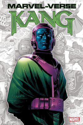 MARVEL-VERSE: KANG By Roger Stern (Comic script by), Marvel Various (Comic script by), John Buscema (Illustrator), Marvel Various (Illustrator), Jim Cheung (Cover design or artwork by) Cover Image