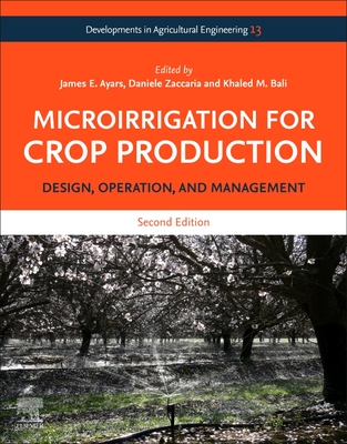 Microirrigation for Crop Production: Design, Operation, and Management Cover Image