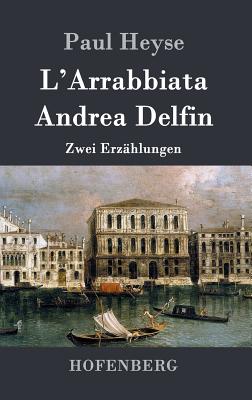 L'Arrabbiata / Andrea Delfin: Zwei Erzählungen Cover Image