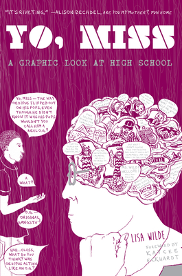 Yo, Miss: A Graphic Look at High School (Comix Journalism)