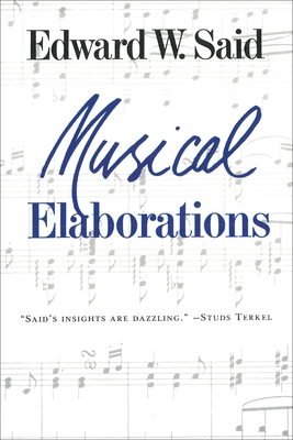 Musical Elaborations (Wellek Library Lectures)