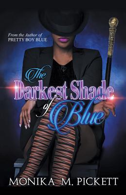The Darkest Shade of Blue By Monika M. Pickett Cover Image
