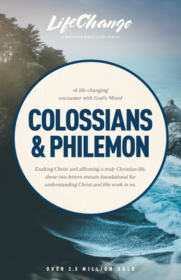 Colossians & Philemon (LifeChange) By The Navigators (Created by) Cover Image