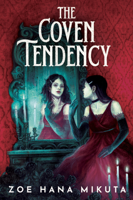 The Coven Tendency By Zoe Hana Mikuta Cover Image