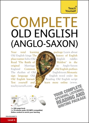Complete Old English Beginner to Intermediate Course: Learn to read, write, speak and understand a new language