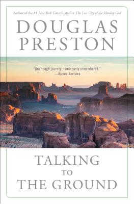 Talking to the Ground By Douglas Preston Cover Image