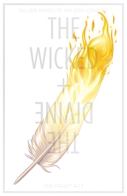 The Wicked + the Divine Volume 1: The Faust Act By Kieron Gillen, Jamie McKelvie (Artist) Cover Image