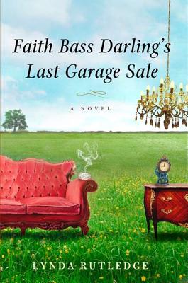 Cover Image for Faith Bass Darling's Last Garage Sale: A Novel