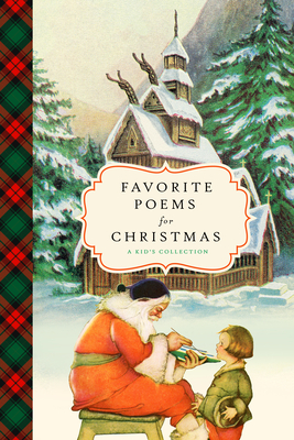 Favorite Poems for Christmas: A Child's Collection By Bushel & Peck Books (Editor) Cover Image