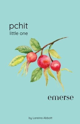 Pchit - Little One / Emerse By Lareina Abbott Cover Image