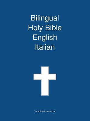 Bilingual Holy Bible, English - Italian By Transcripture International (Editor) Cover Image