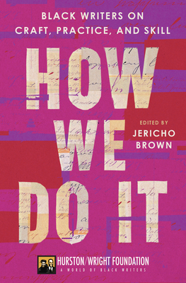 How We Do It: Black Writers on Craft, Practice, and Skill Cover Image