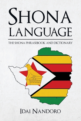 Shona Language: The Shona Phrasebook and Dictionary Cover Image