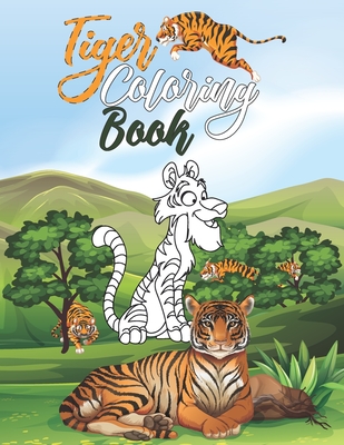 Tiger coloring book for kids: Tiger coloring Pages