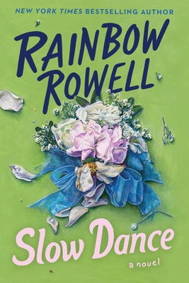 Slow Dance: A Novel By Rainbow Rowell Cover Image