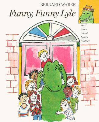 Funny, Funny Lyle (Lyle the Crocodile) Cover Image