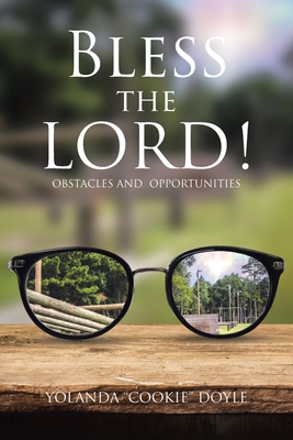 Bless The LORD!: Obstacles and Opportunities Cover Image