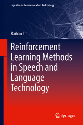 Reinforcement Learning Methods in Speech and Language Technology (Signals and Communication Technology)
