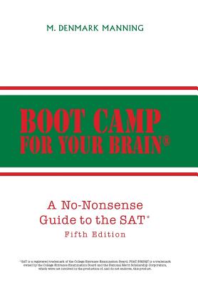 Boot Camp for Your Brain: A No-Nonsense Guide to the SAT Fifth Edition Cover Image