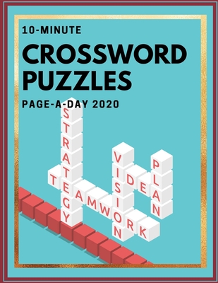 10-Minute Crossword Puzzles Page-A-Day 2020: Daily Commuter Crossword Puzzle Book, Puzzle Books for Adults Large Print Puzzles with Easy, Medium, Hard By Wichanee D. Pernchob Cover Image