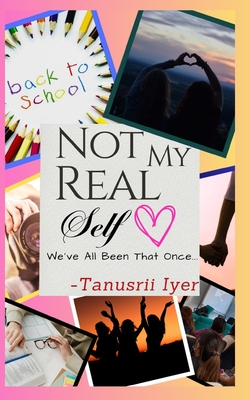Not My Real Self: We've All Been That Once... Cover Image