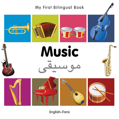 My First Bilingual Book–Music (English–Farsi)