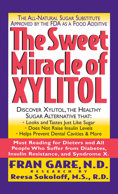 Cover for The Sweet Miracle of Xylitol