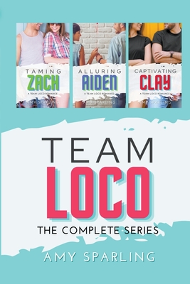 Team Loco: The Complete Series By Amy Sparling Cover Image