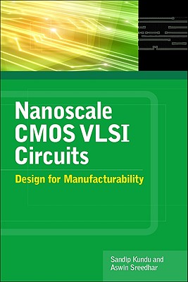 Nanoscale CMOS VLSI Circuits: Design for Manufacturability Cover Image