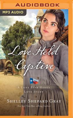 Love Held Captive (Lone Star Hero's Love Story #3) Cover Image