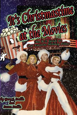 It's Christmastime at the Movies An A-Z Guide of Our Favorite Holiday Films Cover Image