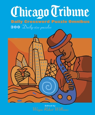 Chicago Tribune Daily Crossword Omnibus (The Chicago Tribune