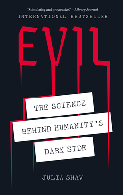 Evil: The Science Behind Humanity's Dark Side