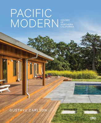 Pacific Modern: Houses of Northern California By Gustave Carlson Cover Image