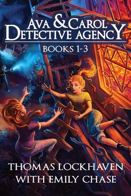 Ava & Carol Detective Agency: Books 1-3 (Book Bundle 1) By Thomas Lockhaven, Emily Chase, David Aretha (Editor) Cover Image